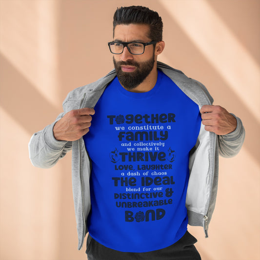 Multiple Sizes And Typography Design Based On The Quote Related To Family Bonding View of Product Comfort and Style - Unisex Crewneck Sweatshirt With White, Heather Grey Charcoal Heather, Oatmeal Heather And Royal Blue Color