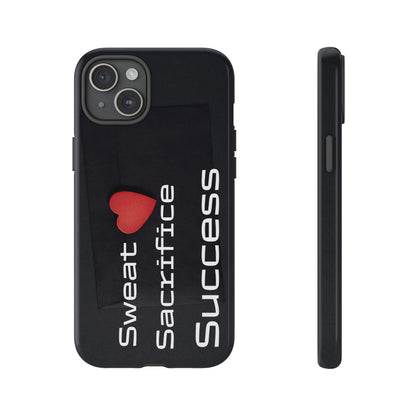 Sweat, Sacrifice, Success - Tough Case for iPhone, Samsung, and Google Pixel (Free Shipping)