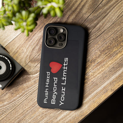 Push Hard Beyond Your Limits - Tough Case for iPhone, Samsung, and Google Pixel (Free Shipping)