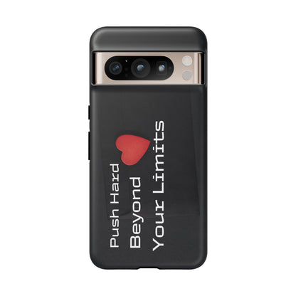 Push Hard Beyond Your Limits - Tough Case for iPhone, Samsung, and Google Pixel (Free Shipping)