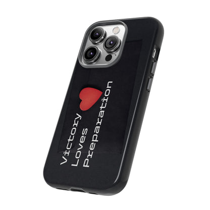 Victory Loves Preparation - Tough Case for iPhone, Samsung, and Google Pixel (Free Shipping)