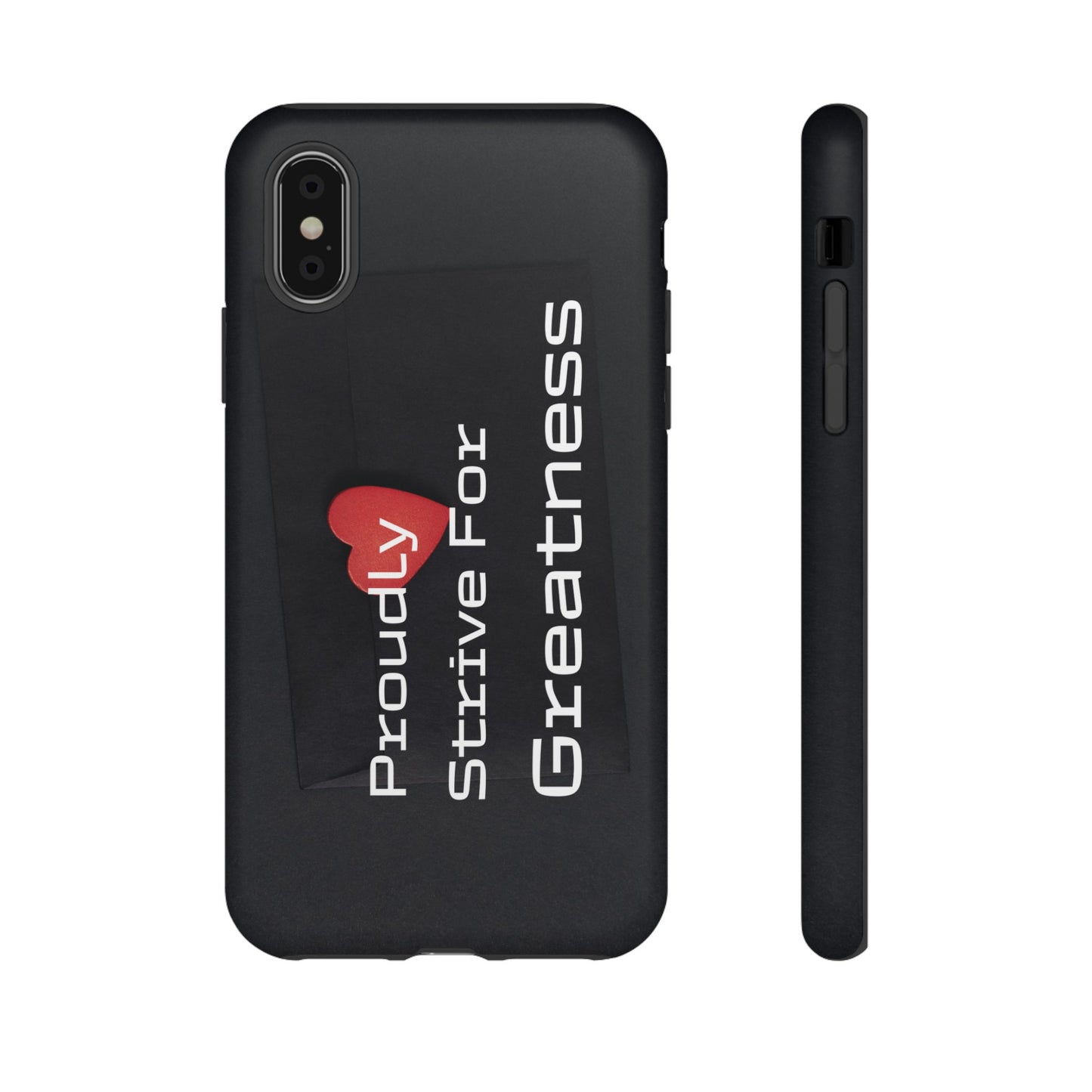 Proudly Strive For Greatness - Tough Case for iPhone, Samsung, and Google Pixel (Free Shipping)