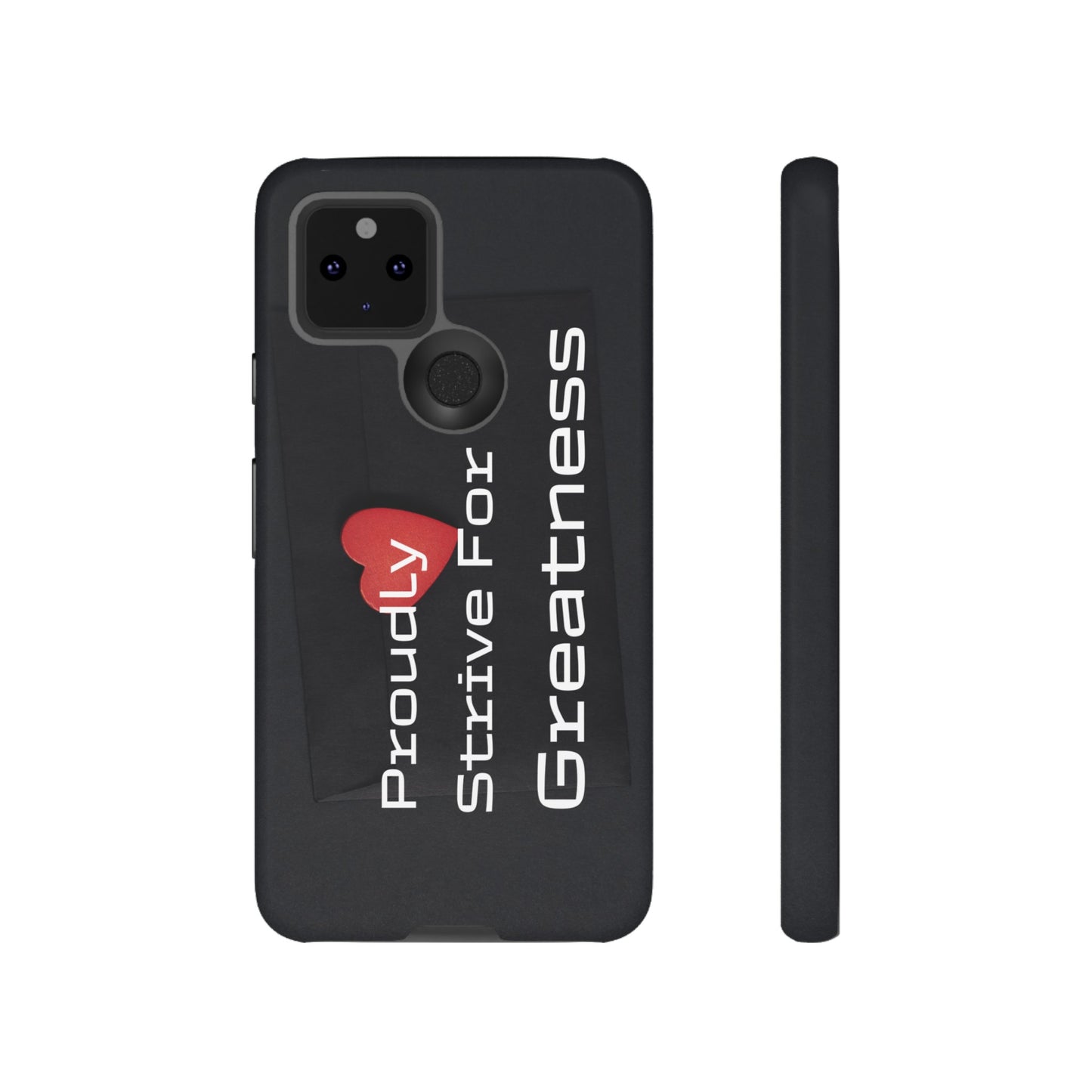 Proudly Strive For Greatness - Tough Case for iPhone, Samsung, and Google Pixel (Free Shipping)