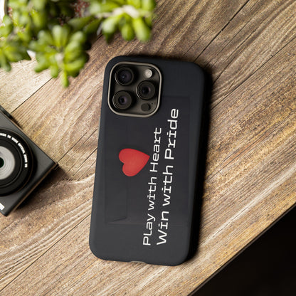 Play with Heart, Win with Pride - Tough Case for iPhone, Samsung, and Google Pixel (Free Shipping)