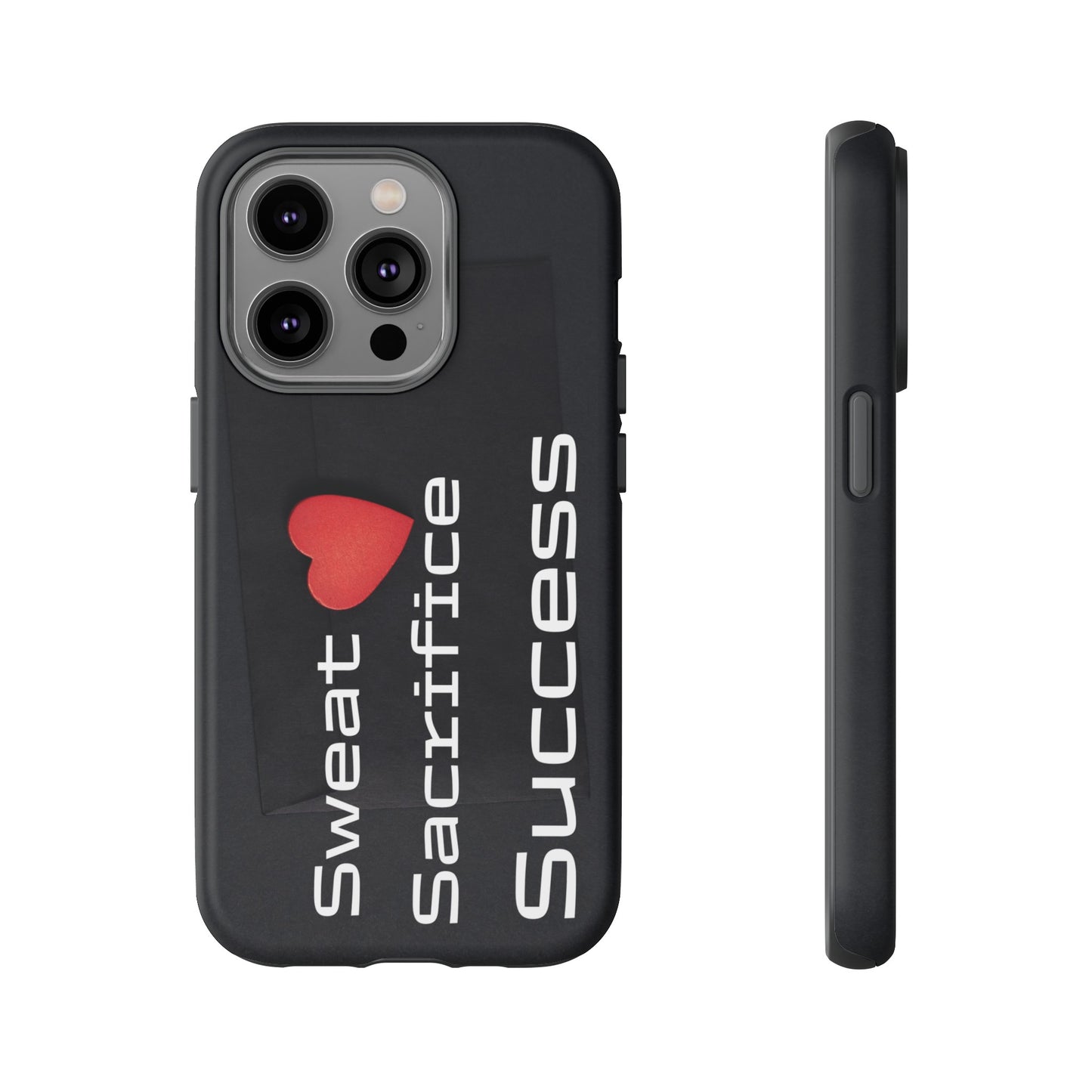 Sweat, Sacrifice, Success - Tough Case for iPhone, Samsung, and Google Pixel (Free Shipping)