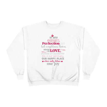 Front view of Complete Comfort - Unisex EcoSmart® Crewneck Sweatshirt in White showcasing typography design based on the quote 'In Any family, perfection may be absent, but completeness thrives. Bound by love, fueled by laughter – this is our sanctuary, o