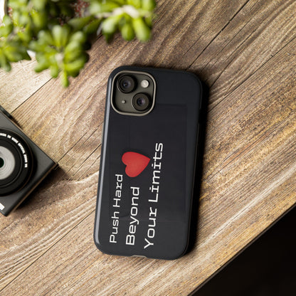 Push Hard Beyond Your Limits - Tough Case for iPhone, Samsung, and Google Pixel (Free Shipping)