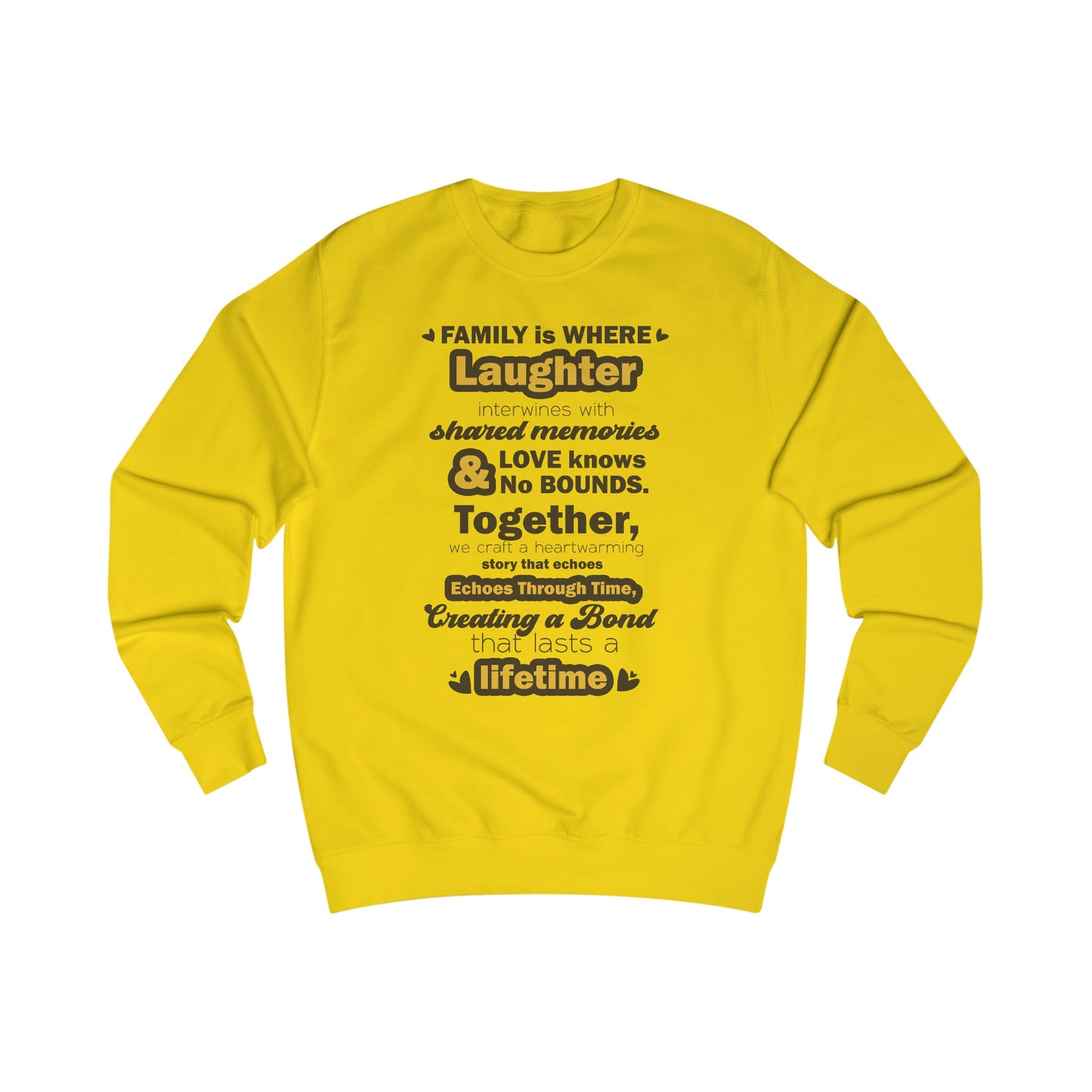 Front view of Eternal Bonds - Unisex Typography Sweatshirt in Sun Yellow featuring a typography design capturing the essence of familial love and unity.