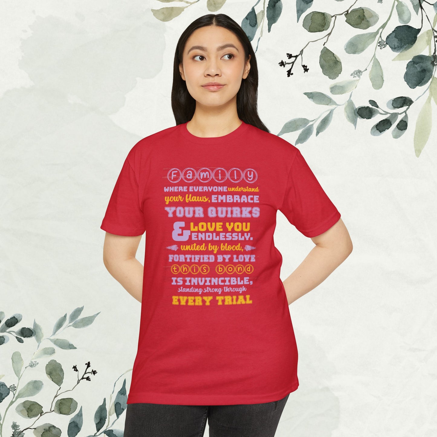 "Explore the Embrace Unconditional Love With Unisex CVC Jersey T-shirt in different hues and sizes, featuring a typography design that beautifully illustrates the profound connection and love within families."