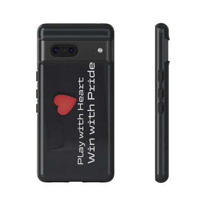 Play with Heart, Win with Pride - Tough Case for iPhone, Samsung, and Google Pixel (Free Shipping)