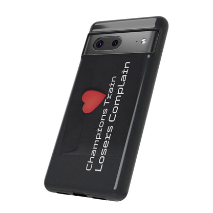 Champions Train, Losers Complain - Tough Case for iPhone, Samsung, and Google Pixel (Free Shipping)