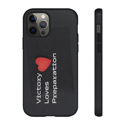 Victory Loves Preparation - Tough Case for iPhone, Samsung, and Google Pixel (Free Shipping)