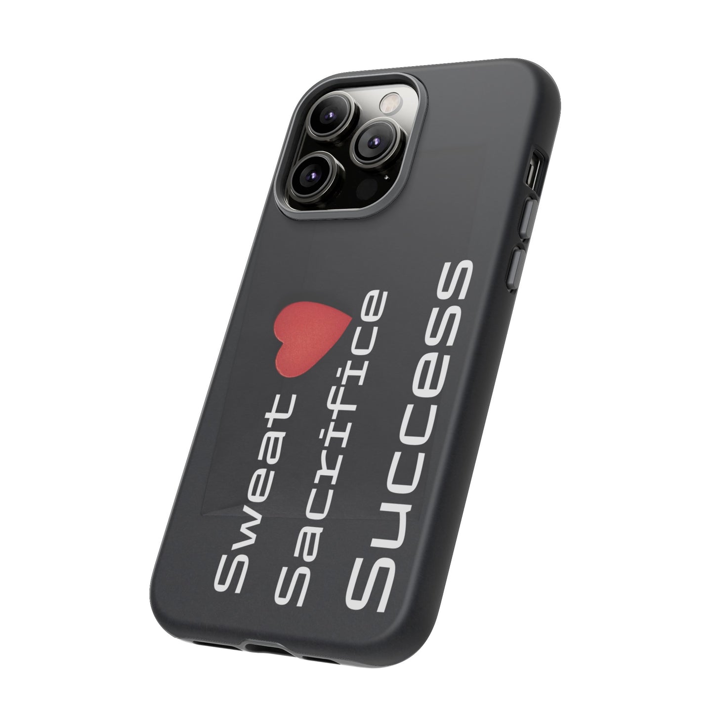 Sweat, Sacrifice, Success - Tough Case for iPhone, Samsung, and Google Pixel (Free Shipping)