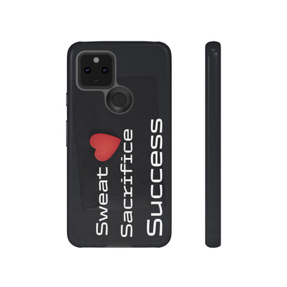 Sweat, Sacrifice, Success - Tough Case for iPhone, Samsung, and Google Pixel (Free Shipping)