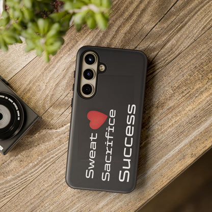 Sweat, Sacrifice, Success - Tough Case for iPhone, Samsung, and Google Pixel (Free Shipping)