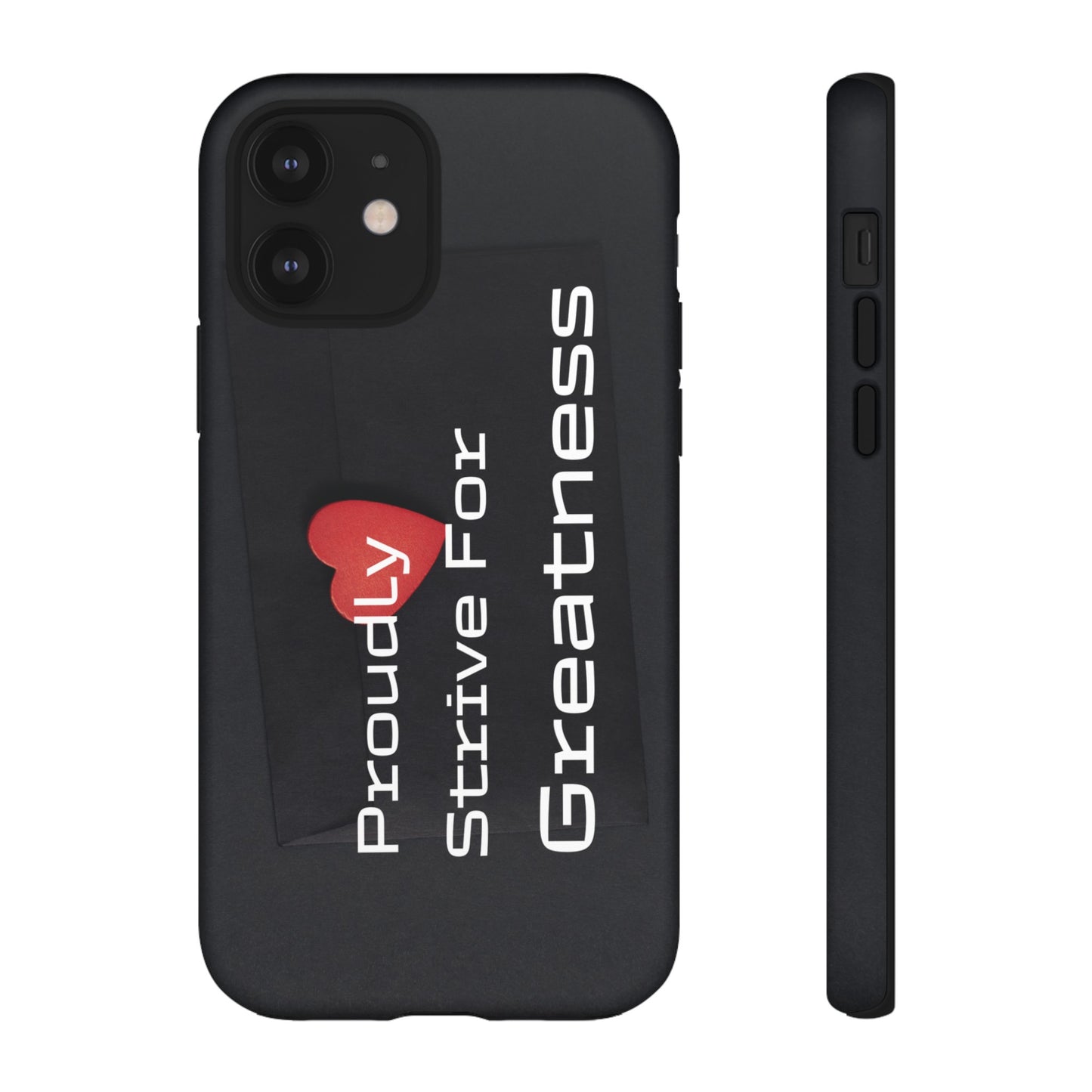 Proudly Strive For Greatness - Tough Case for iPhone, Samsung, and Google Pixel (Free Shipping)