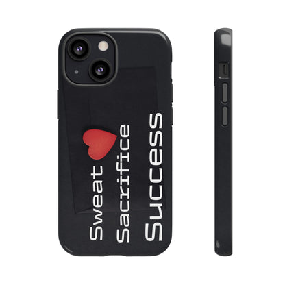 Sweat, Sacrifice, Success - Tough Case for iPhone, Samsung, and Google Pixel (Free Shipping)