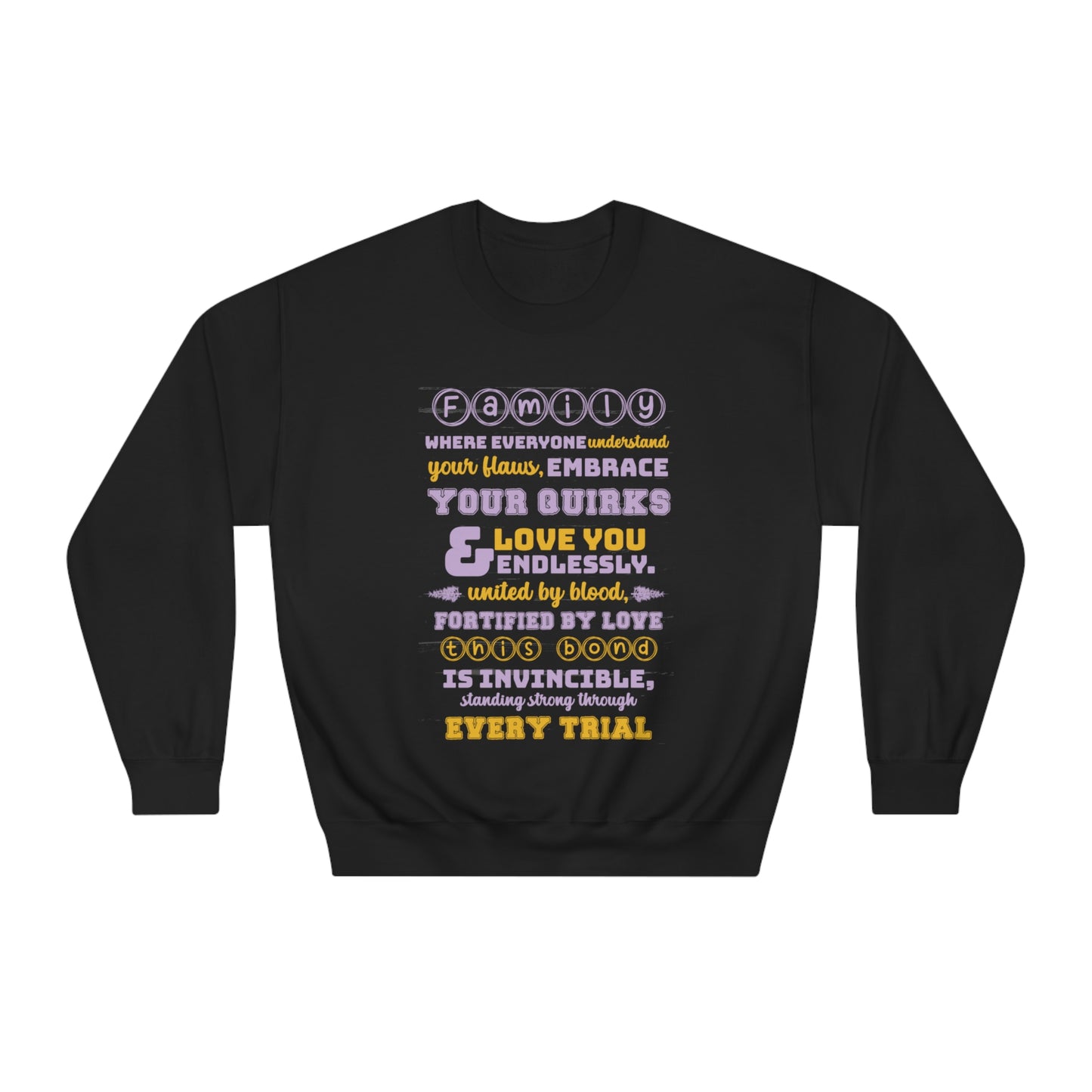 Different Sizes And Typography Design Based On The Quote Related To Family Bonding View of Product Embrace the Bond - Unisex DryBlend® Crewneck Sweatshirt In Black Color