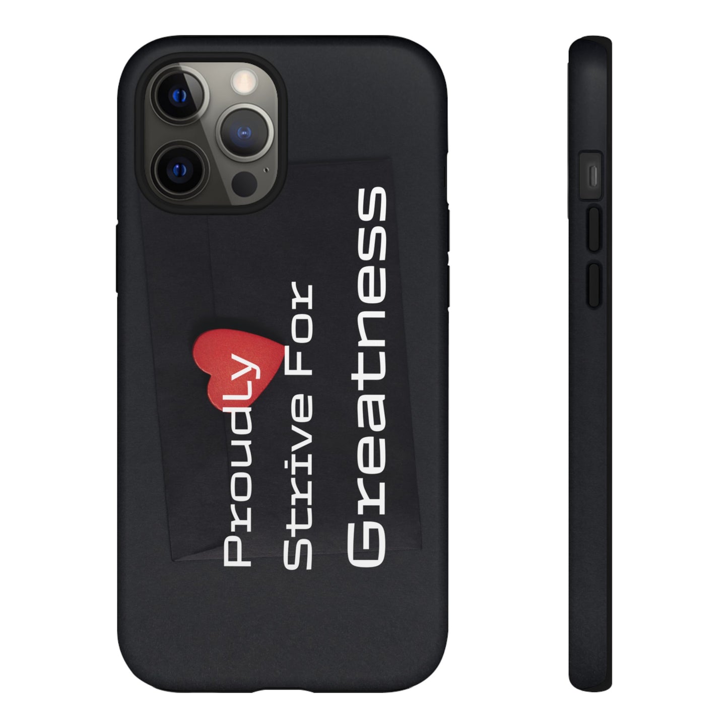 Proudly Strive For Greatness - Tough Case for iPhone, Samsung, and Google Pixel (Free Shipping)