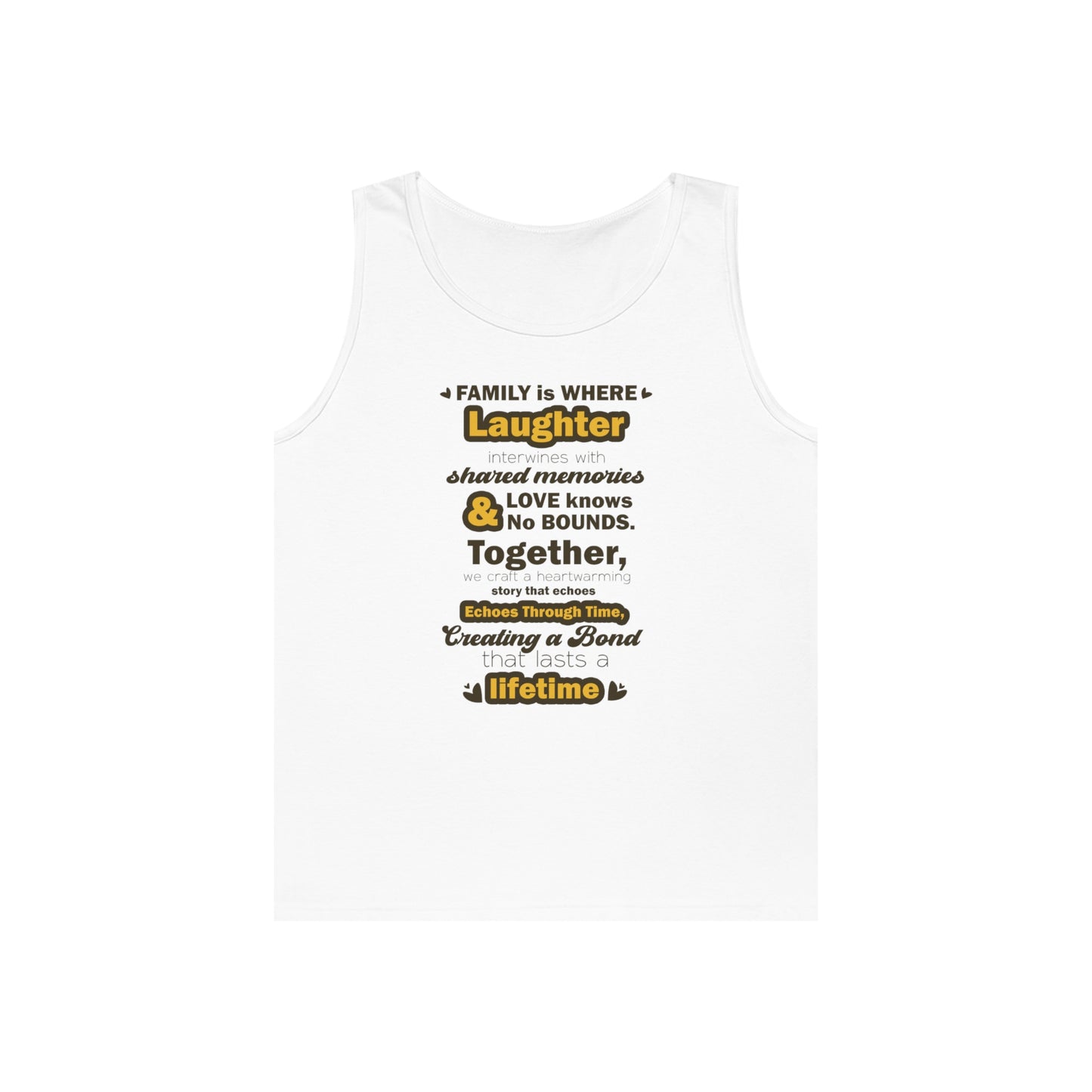 Front view White Color mockup of the Eternal Bond - Unisex Heavy Cotton Tank Top featuring a typography design inspired by the quote: 'Family is where laughter intertwines with shared memories, and love knows no bounds. Together, we craft a heartwarming s