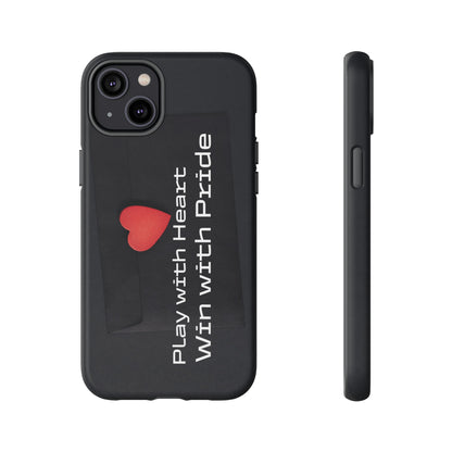 Play with Heart, Win with Pride - Tough Case for iPhone, Samsung, and Google Pixel (Free Shipping)