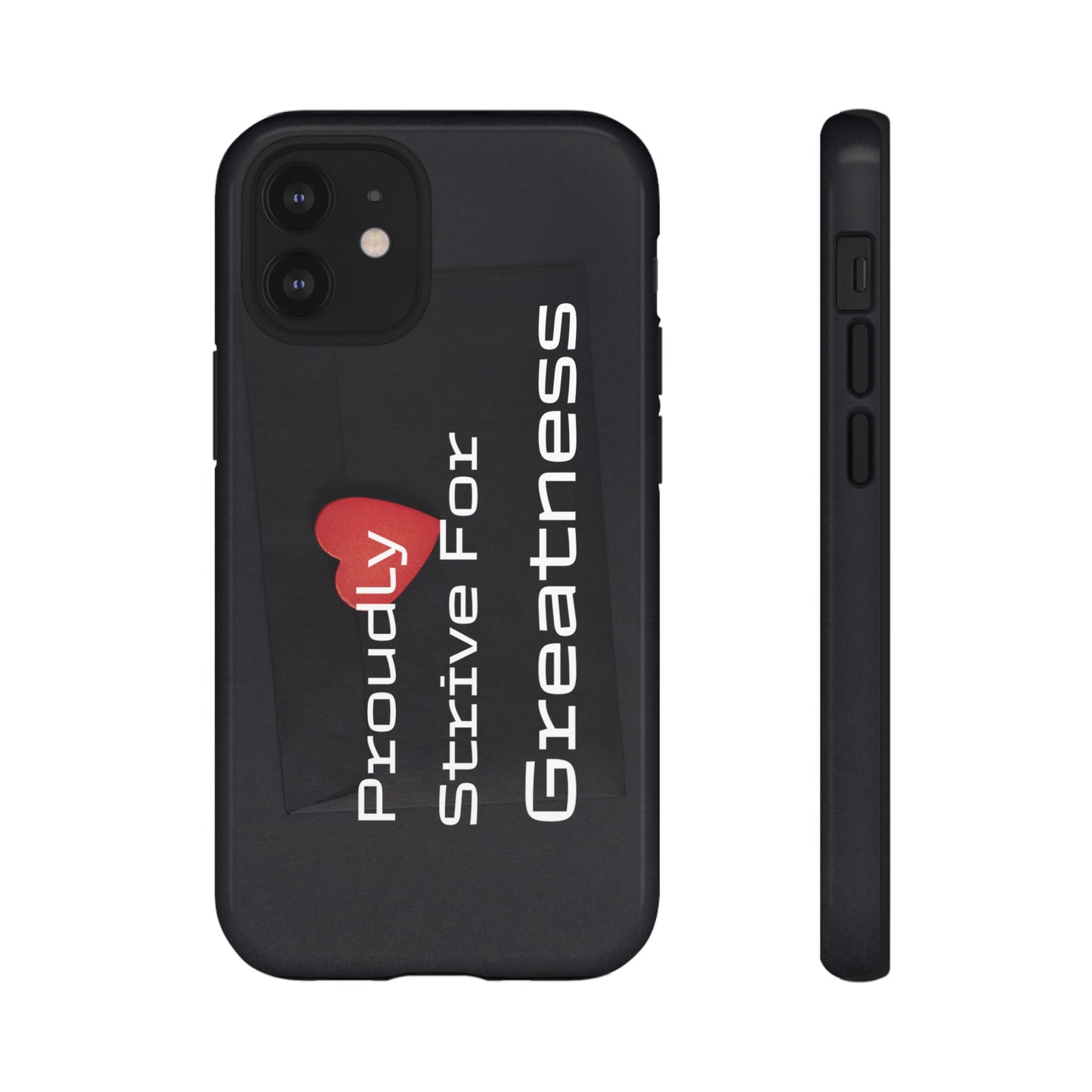 Proudly Strive For Greatness - Tough Case for iPhone, Samsung, and Google Pixel (Free Shipping)