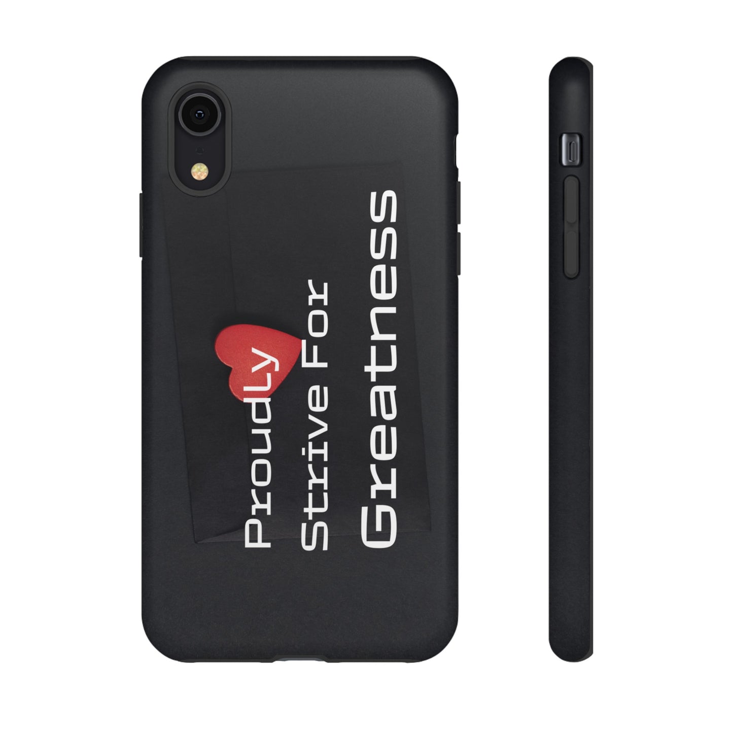 Proudly Strive For Greatness - Tough Case for iPhone, Samsung, and Google Pixel (Free Shipping)