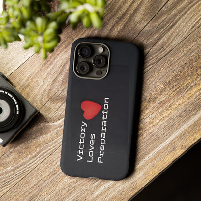 Victory Loves Preparation - Tough Case for iPhone, Samsung, and Google Pixel (Free Shipping)