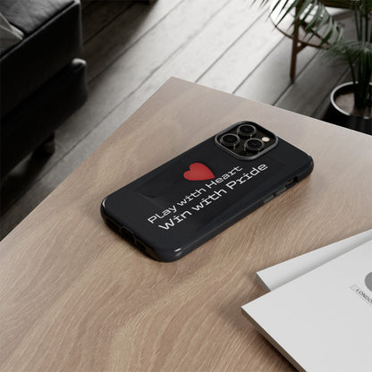 Play with Heart, Win with Pride - Tough Case for iPhone, Samsung, and Google Pixel (Free Shipping)