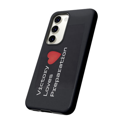 Victory Loves Preparation - Tough Case for iPhone, Samsung, and Google Pixel (Free Shipping)