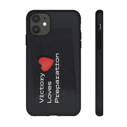 Victory Loves Preparation - Tough Case for iPhone, Samsung, and Google Pixel (Free Shipping)