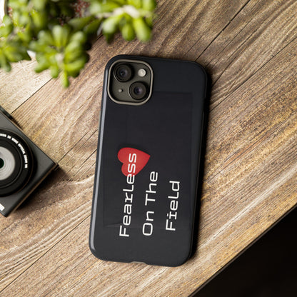 Fearless On The Field - Tough Case for iPhone, Samsung, and Google Pixel (Free Shipping)