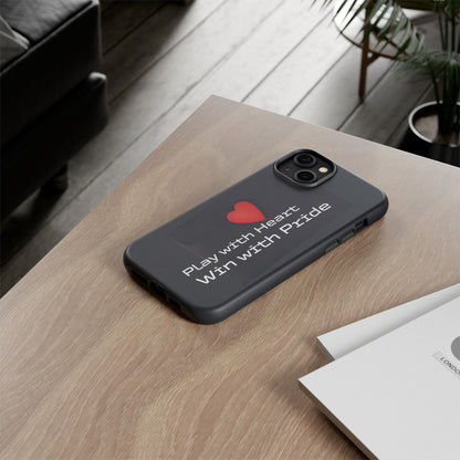 Play with Heart, Win with Pride - Tough Case for iPhone, Samsung, and Google Pixel (Free Shipping)