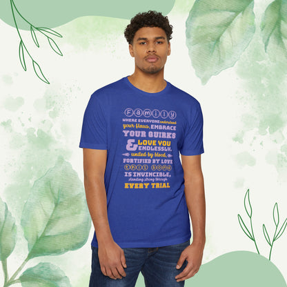 "Explore the Embrace Unconditional Love With Unisex CVC Jersey T-shirt in different hues and sizes, featuring a typography design that beautifully illustrates the profound connection and love within families."