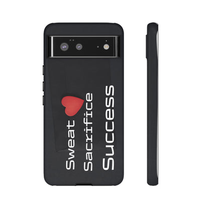 Sweat, Sacrifice, Success - Tough Case for iPhone, Samsung, and Google Pixel (Free Shipping)