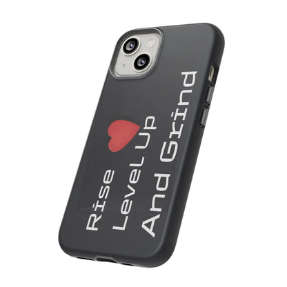 Rise, Level Up and Grind - Tough Case for iPhone, Samsung, and Google Pixel (Free Shipping)