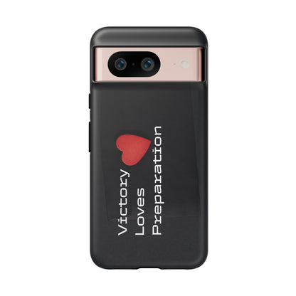 Victory Loves Preparation - Tough Case for iPhone, Samsung, and Google Pixel (Free Shipping)