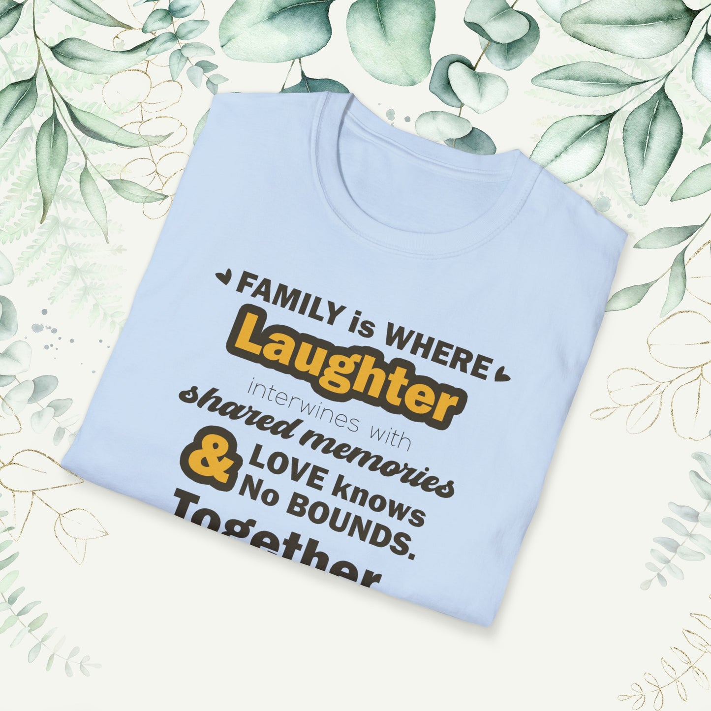 "Discover the Crafting Lasting Family Bonds With Unisex Softstyle T-Shirt in various color options and sizes, featuring typography designs that beautifully convey the unique bond and understanding shared among family members."