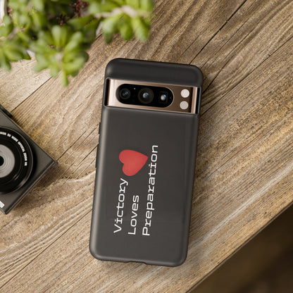 Victory Loves Preparation - Tough Case for iPhone, Samsung, and Google Pixel (Free Shipping)