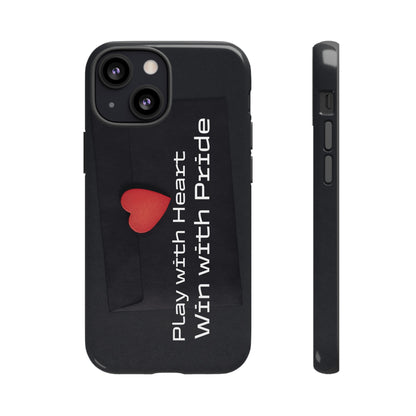 Play with Heart, Win with Pride - Tough Case for iPhone, Samsung, and Google Pixel (Free Shipping)