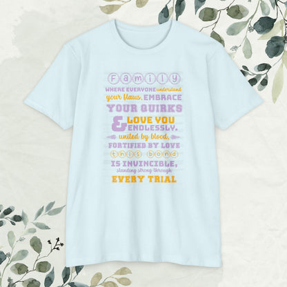 "Explore the Embrace Unconditional Love With Unisex CVC Jersey T-shirt in different hues and sizes, featuring a typography design that beautifully illustrates the profound connection and love within families."