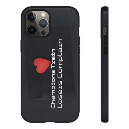 Champions Train, Losers Complain - Tough Case for iPhone, Samsung, and Google Pixel (Free Shipping)