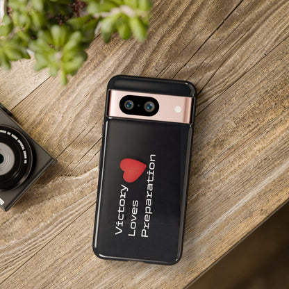 Victory Loves Preparation - Tough Case for iPhone, Samsung, and Google Pixel (Free Shipping)