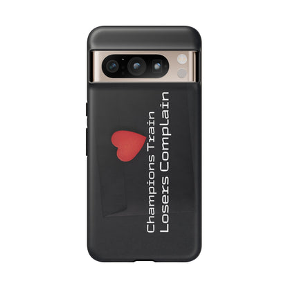 Champions Train, Losers Complain - Tough Case for iPhone, Samsung, and Google Pixel (Free Shipping)