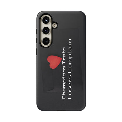 Champions Train, Losers Complain - Tough Case for iPhone, Samsung, and Google Pixel (Free Shipping)