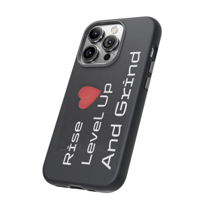 Rise, Level Up and Grind - Tough Case for iPhone, Samsung, and Google Pixel (Free Shipping)