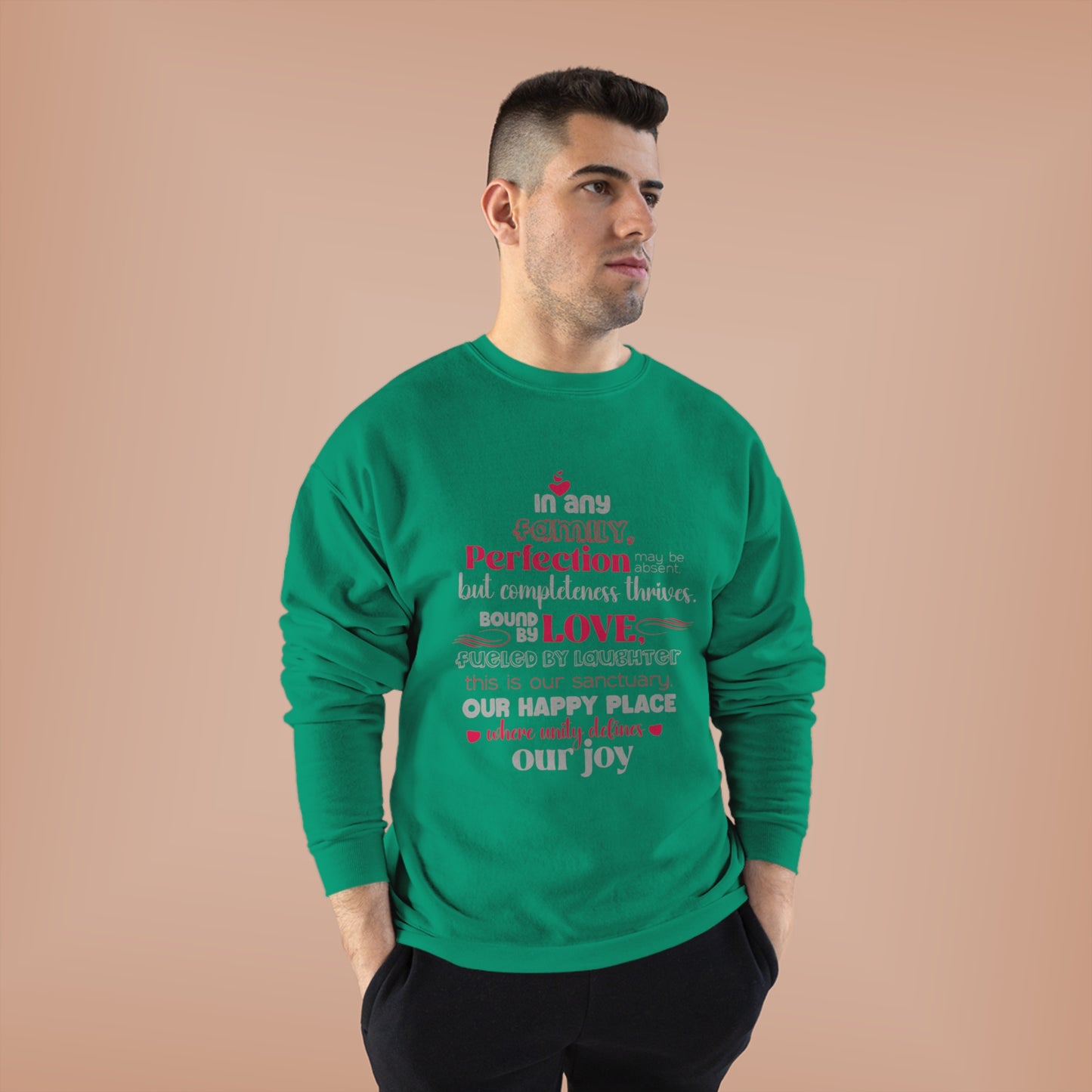 Male model showcasing Complete Comfort - Unisex EcoSmart® Crewneck Sweatshirt in Kelly Green with typography design inspired by the quote 'In Any family, perfection may be absent, but completeness thrives. Bound by love, fueled by laughter – this is our s