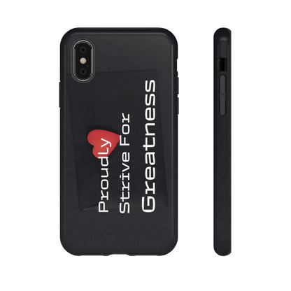 Proudly Strive For Greatness - Tough Case for iPhone, Samsung, and Google Pixel (Free Shipping)