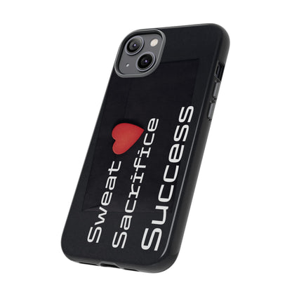 Sweat, Sacrifice, Success - Tough Case for iPhone, Samsung, and Google Pixel (Free Shipping)