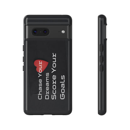 Chase Your Dreams, Score Your Goals - Tough Case for iPhone, Samsung, and Google Pixel (Free Shipping)